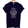 Breathe In Peace Breathe Out Love T Shirt