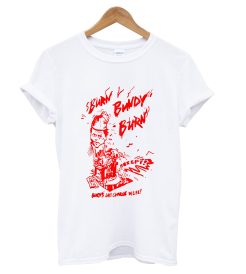 Burn Bundy Burn White T Shirt