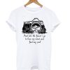 Camera And Into The Forest T Shirt