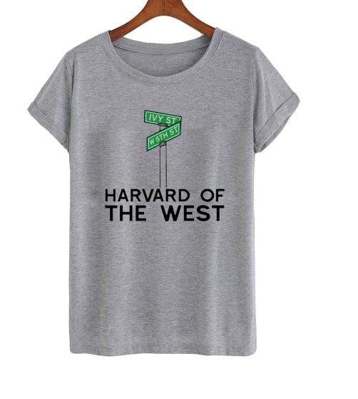 Harvard Of The West T Shirt