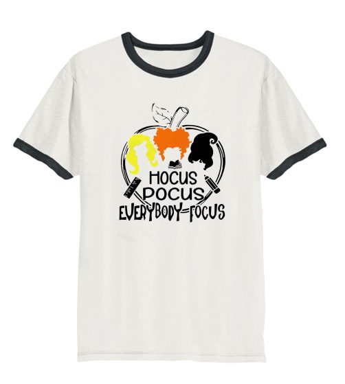 Hocus Pocus everybody focus shirt