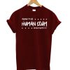 Human Scum T-shirt