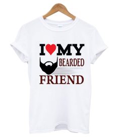 I Love Ma Bearded Friend T Shirt