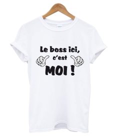 Le Boss Ici C'est Mol T Shirt