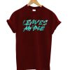 Leaves Madle T-shirt