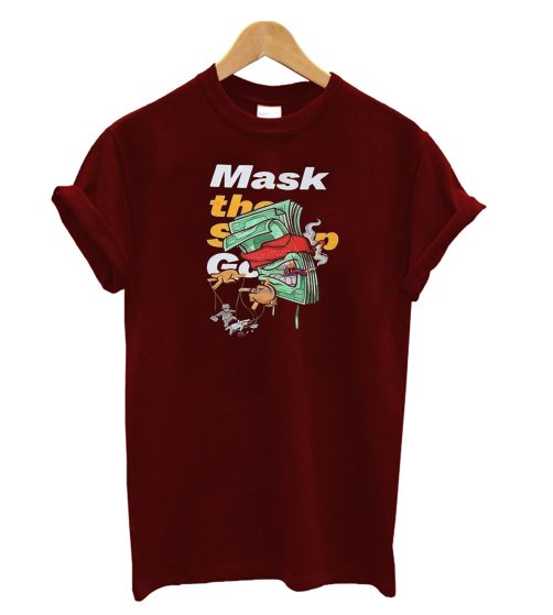 Mask The Slump T-shirt