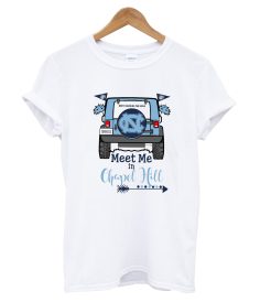 Meet Me In Chapel Hill T Shirt