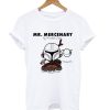 Mr Mercenary t Shirt
