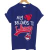 My Belongs To Indians T Shirt