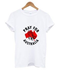 Pray For Australia T Shirt