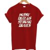 Pussy builds strong bones T-shirt