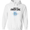 There Is No Finish Line Hoodie
