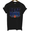 Beat Duke T Shirt