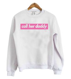 Call He -Daddy Sweatshirt