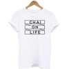 Chai On Life T-Shirt