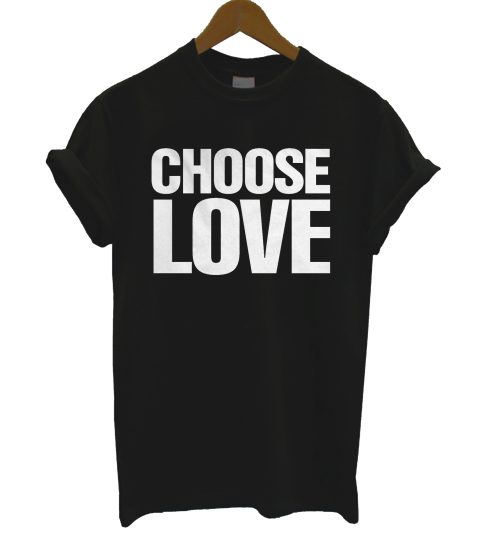 Choose Love Black T Shirt