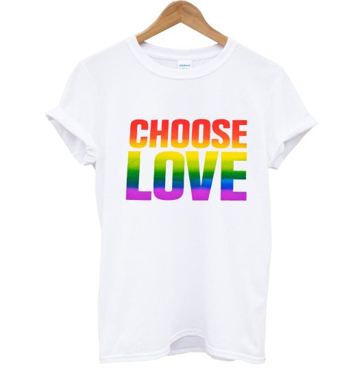 Choose Love Rainbow T Shirt