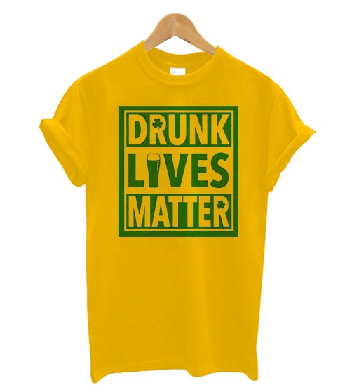 Drunk Lives T-Shirt