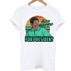 Funny Green Shirt Guy For President 2020 Political T Shirt