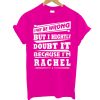 I May Be Wrong Because i'm Rachel