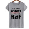 I'm Not Angry I Just Have Rbf T Shirt