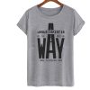 Jesus Christ Is The Way T Shirt