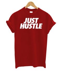 Just Hustle T-Shirt