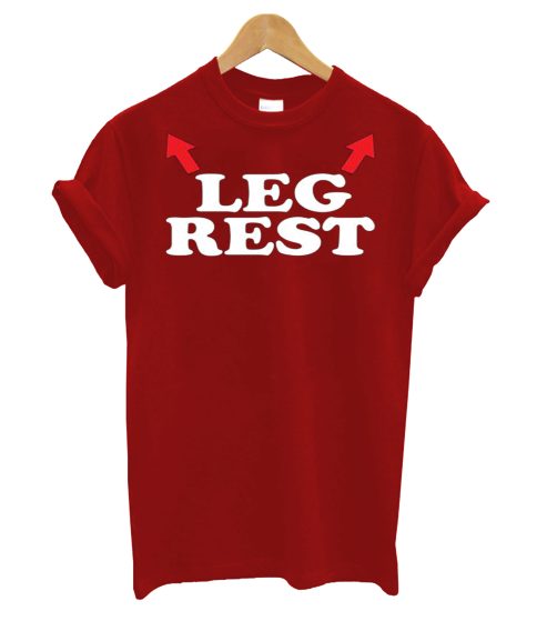 Leg Rest T-Shirt