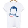 Mayor Pete Buttigieg For President 2020 T Shirt