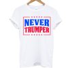 Never Trumper Anti Trump T Shirt