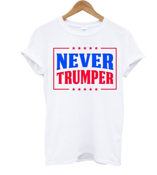 Never Trumper Anti Trump T Shirt