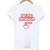Send Noods Funny Ramen Noodle T Shirt