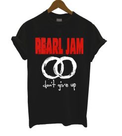 Pearl Jam Don't Give Up T Shirt