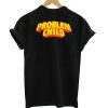 Problem Child T-shirt