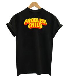 Problem Child T-shirt