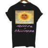 Rise And Shine T Shirt