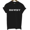 Rowdy Black T Shirt