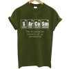 Sarcasm The Fundamental Elements Of My Personality T Shirt