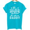 So There's This Girl Dad T Shirt