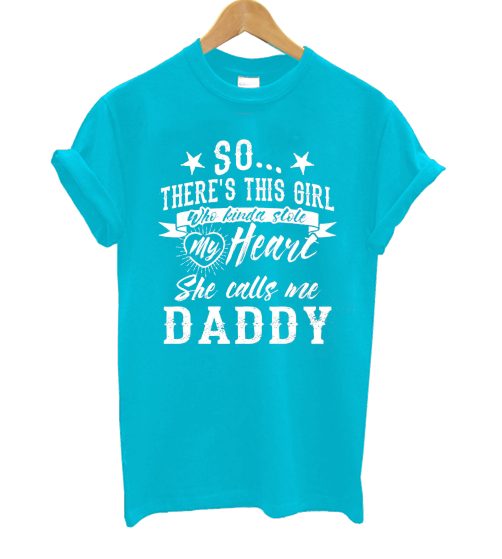 So There's This Girl Dad T Shirt
