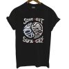 Some Get Stoned T Shirt