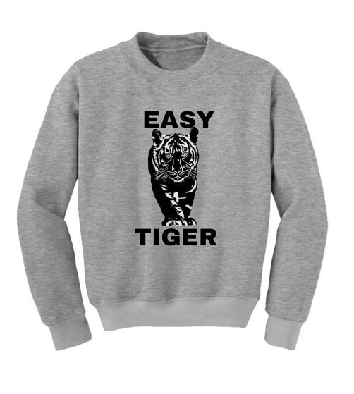 Easy Tiger Sweatshirt