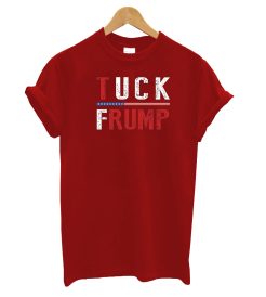 Tuck Frump Funny T-Shirt