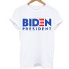 Biden President T Shirt