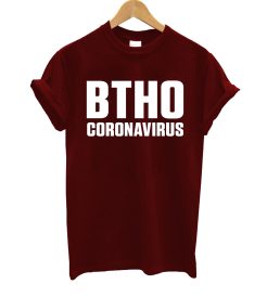 BTHO Coronavirus T Shirt