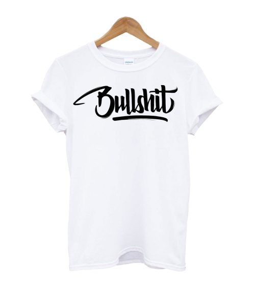 Bullshit T-Shirt