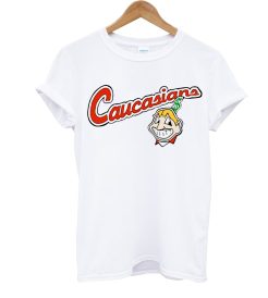 Caucasians T Shirt