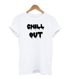 Chill Out Trending T-Shirt