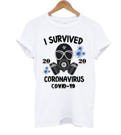 I Survived Coronavirus Covid-19 Ncov T Shirt