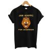 Joe Exotic For Governor T shirt